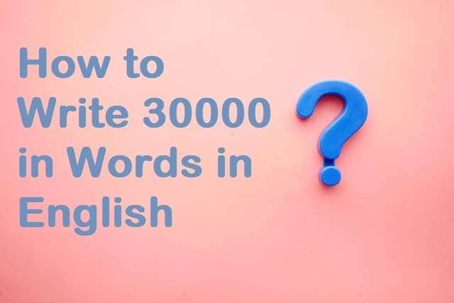 30000 in Words