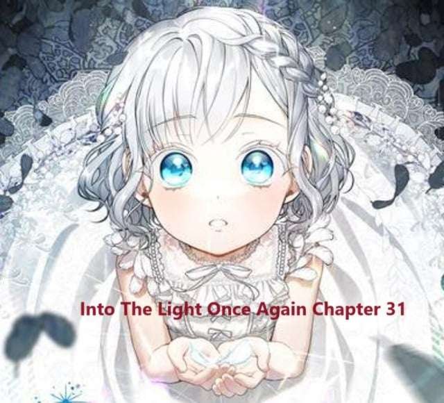 Into The Light Once Again Chapter 31